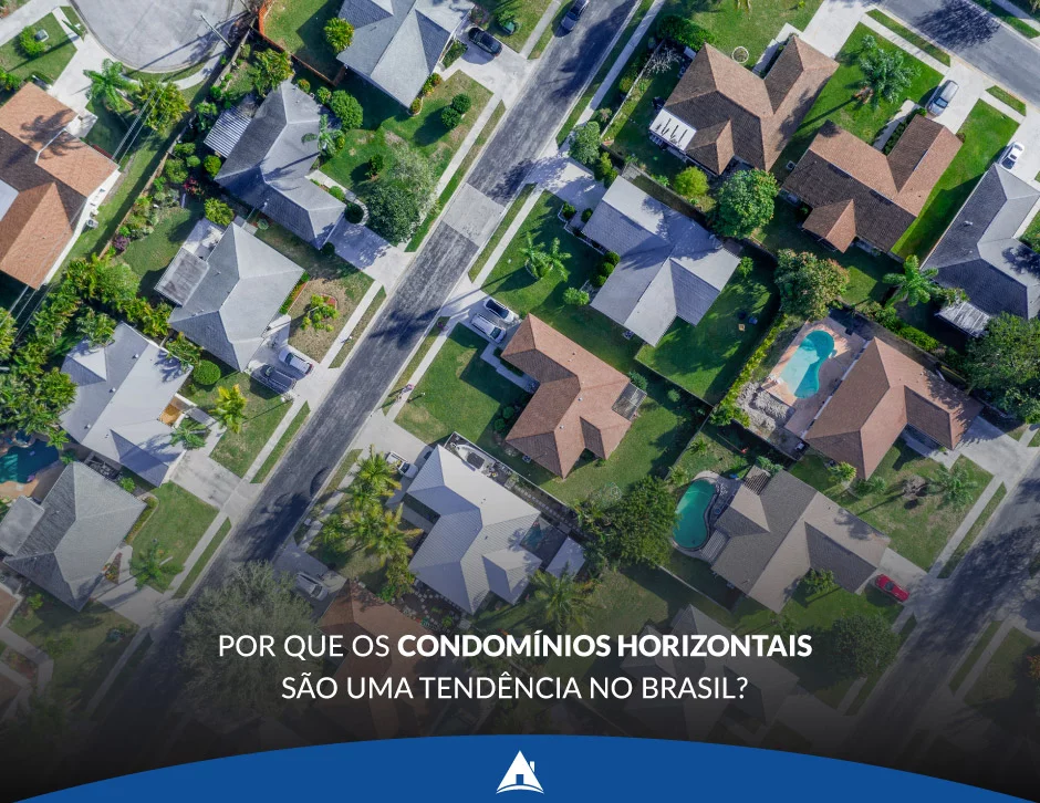 Por que os condomínios horizontais são uma tendência no Brasil? 